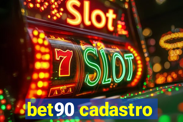 bet90 cadastro